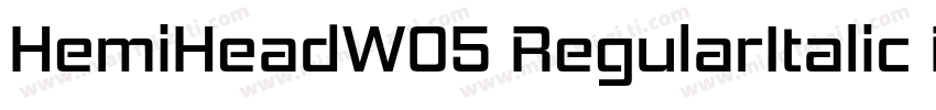 HemiHeadW05 RegularItalic Regular字体转换